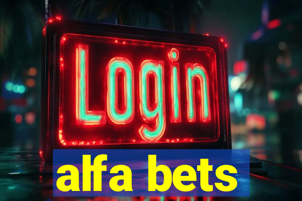 alfa bets